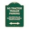 Signmission Parking Restriction No Tractor Trailer Parking Violators Will Be Towed Away at Owner, G-1824-23372 A-DES-G-1824-23372 - alternate 1